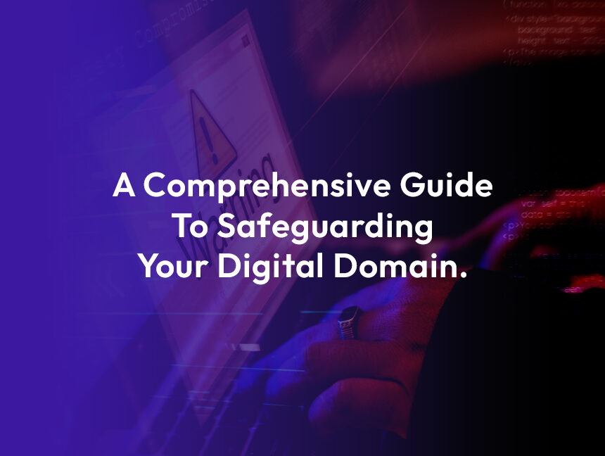 Types of Cyber Threats and Attacks: A Comprehensive Guide to Safeguarding Your Digital Domain. 